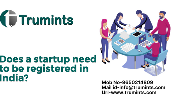 Does a startup need to be registered in India?