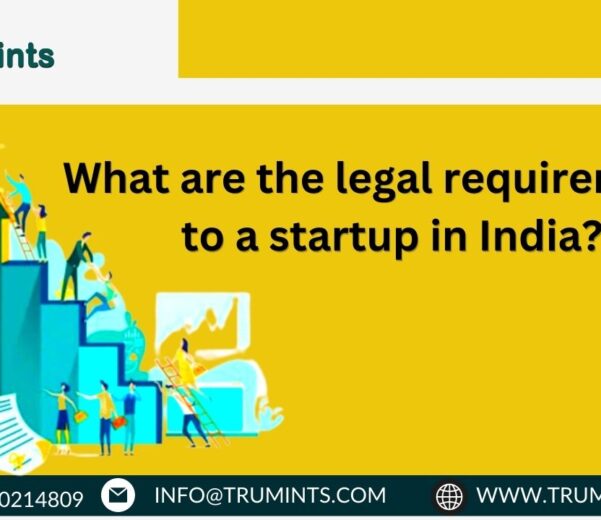 What are the legal requirements to a startup in India?
